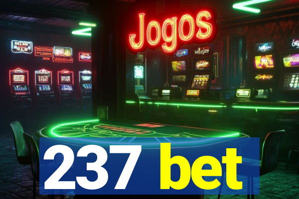 237 bet